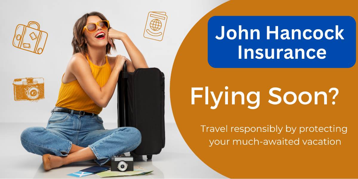 John Hancock Medical Travel Insurance Could Save You Dollars! Travel Abroad With This Insurance That Covers All